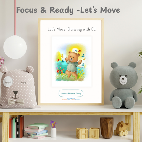 Let’s Move Dancing with Ed Focus and Ready printable poster for toddlers, children’s movement learning wall art supporting coordination, confidence and early development